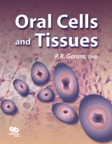 Oral Cells and Tissues.  Philias R. Garant