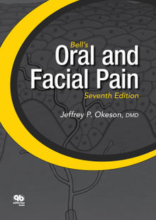 Bell's Oral and Facial Pain (Formerly Bell's Orofacial Pain)  .  Jeffrey P. Okeson