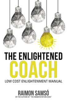 The Enlightened Coach.  Raimon Sams