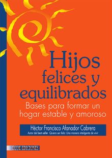 Hijos felices y equilibrados.  Hctor Francisco Afanador Cabrera