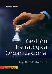 Gestin estratgica organizacional - 3ra edicin.  Jorge Elicer Prieto Herrera