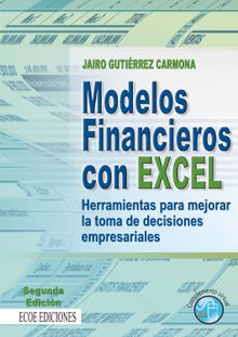 Modelos financieros con Excel.  Jairo Gutierrz Carmona