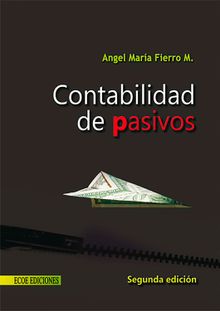 Contabilidad de pasivos - 2da edicin.  ngel Mara Fierro Martnez