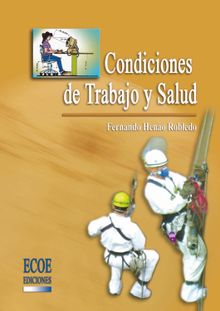 Condiciones de trabajo y salud.  Fernando Henao Robledo