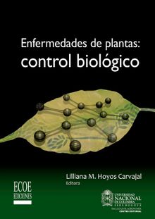 Enfermedades de plantas: control biolgico.  Liliana Hoyos