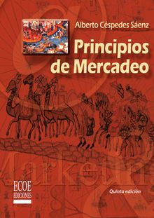 Principios de mercadeo.  Alberto Cspedes Senz