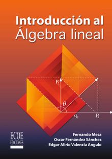 Introduccin al lgebra lineal.  Fernando Mesa