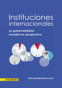 Instituciones internacionales.  Patricia Martnez Coral