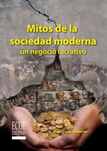 Mitos de la sociedad moderna.  Hugo Cerda