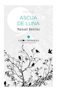 Ascua de Luna.  Manuel Bentez