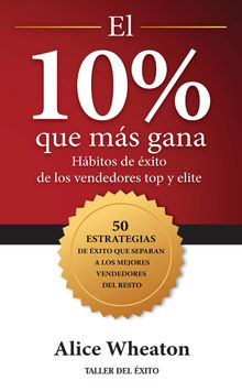 El 10% que ms gana.  Alice Wheaton