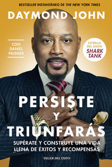 Persiste y triunfars.  Daymond John