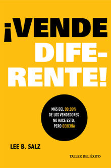 Vende diferente!.  Lee B. Salz