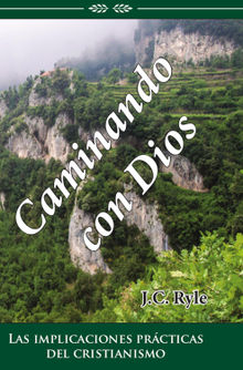 Caminando con Dios.  J. C. Ryle