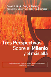 Tres perspectivas sobre el milenio y el ms all.  Robert B. Strimple