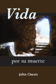 Vida por su muerte.  John Owen