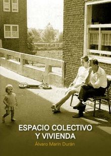 Espacio colectivo y vivienda.  lvaro Marin Duran