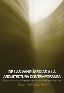 De las vanguardias a la arquitectura contempornea.  scar Rodrguez Mora