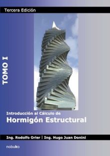 Introduccin al clculo de hormign estructural. Tomo I.  Rodolfo Orler