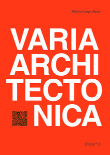 Varia Architectonica.  Alberto Campo Baeza