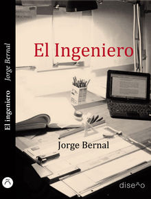 El ingeniero.  Jorge Bernal