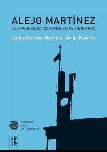 Alejo Martnez. La experiencia moderna en la Argentina.  Gimenez