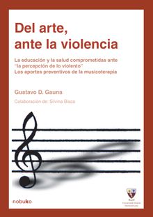 DEL ARTE ANTE LA VIOLENCIA.  GAUNA GUSTAVO