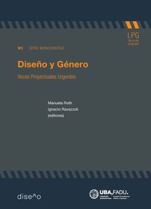 Diseo y gnero / Voces proyectuales urgentes.  Manuela Roth