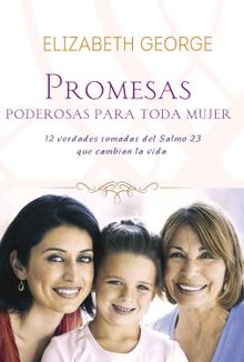 Promesas poderosas para toda mujer.  Elizabeth George