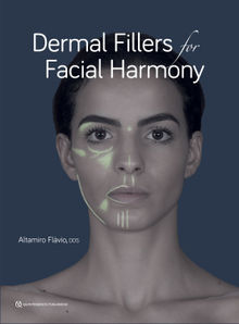 Dermal Fillers for Facial Harmony.  Altamiro Flvio