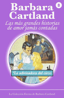 La Adivinadora del Circo.  Barbara Cartland