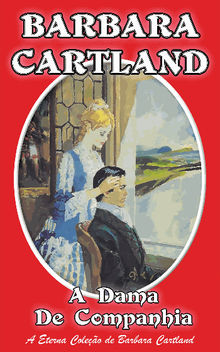 A Dama De Companhia.  Barbara Cartland