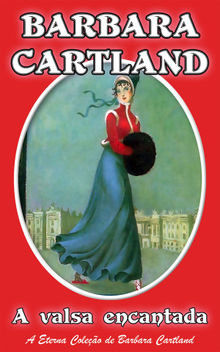 A valsa encantada.  Barbara Cartland