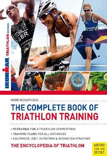 The Complete Book of Triathlon Training.  Mark Kleanthous