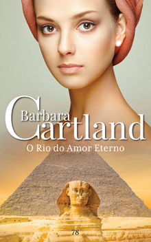 O Rio do Amor Eterno.  Barbara Cartland