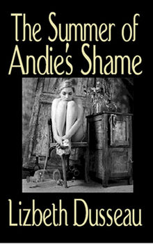 The Summer of Andie's Shame.  Miquel Ramos Roiget