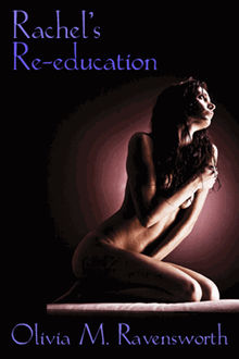 Rachel's Re-Education.  Olivia M. Ravensworth