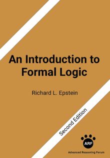 An Introduction to Formal Logic: Second Edition.  Epstein Richard L
