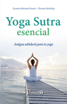 Yoga Sutra escencial.  Gueshe Michael Roach