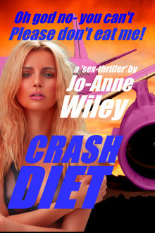 Crash Diet.  Jo-Anne Wiley