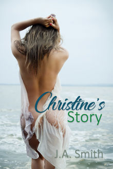 Christine's Story.  J.A. Smith