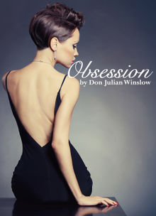 Obsession.  Don Julian Winslow