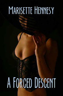 A Forced Descent.  Marisette Hennesy