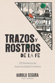 Trazos y rostros de la Fe.  Harold Segura