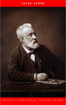 Voyages et Aventures du Capitaine Hatteras.  Jules Verne