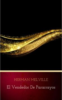 El vendedor de pararrayos.  Herman Melville