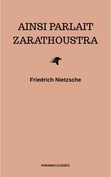 Ainsi Parlait Zarathoustra.  Friedrich Nietzsche