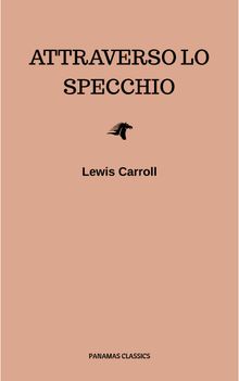 Attraverso lo specchio.  Lewis Carroll