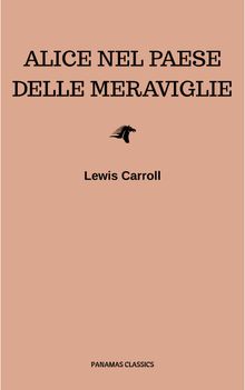 Alice nel Paese delle meraviglie.  Lewis Carroll