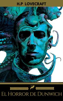 El Horror de Dunwich (Golden Deer Classics).  h.p Lovecraft